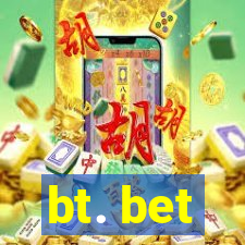 bt. bet